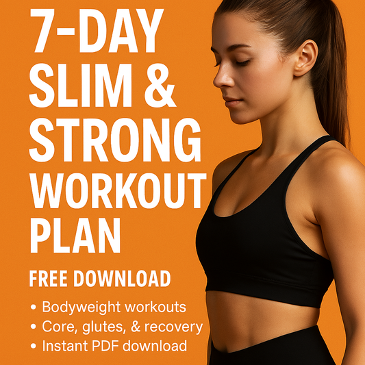 7-Day Slim & Strong Workout Plan (Free Download)